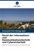 Recht der Informations- und Kommunikationstechnik und Cybersicherheit Recht der Informations- und Kommunikationstechnik und Cybersicherheit