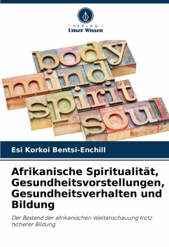 Cover Afrikanische Spiritualität, Gesundheitsvorstellungen, Gesundheitsverhalten und Bildung