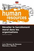 Dévoiler le harcèlement moral dans les organisations