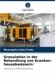 Granulation in der Behandlung von Kranken-hausabwässern: Granulation in der Behandlung von Kranken-hausabwässern:
