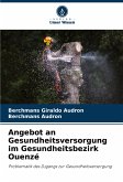Angebot an Gesundheitsversorgung im Gesundheitsbezirk Ouenzé Angebot an Gesundheitsversorgung im Gesundheitsbezirk Ouenzé
