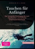 Tauchen für Anfänger: Der komplette Einstiegsguide zum Tauchschein und sicheren Unterwasserabenteuer