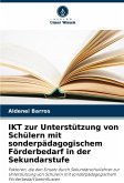 IKT zur Unterstützung von Schülern mit sonderpädagogischem Förderbedarf in der Sekundarstufe