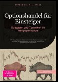Optionshandel für Einsteiger: Strategien und Techniken im Wertpapierhandel Optionshandel für Einsteiger: Strategien und Techniken im Wertpapierhandel