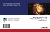 The Silent Majority: Dark Matter, Dark Energy, and Us The Silent Majority: Dark Matter, Dark Energy, and Us