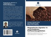 Magnetische Signatur in verschiedenen Kaffeeanbaugebieten Magnetische Signatur in verschiedenen Kaffeeanbaugebieten