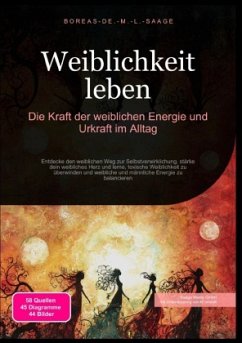 Cover Weiblichkeit leben: Die Kraft der weiblichen Energie und Urkraft im Alltag