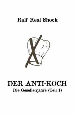 Cover Der Anti-Koch - Die Gesellenjahre (Teil 1)