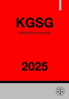 Kulturgutschutzgesetz - KGSG 2025 Cover Kulturgutschutzgesetz - KGSG 2025