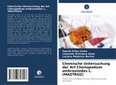 Chemische Untersuchung der Art Chenopodium ambrosioides L. (MASTRUZ) Chemische Untersuchung der Art Chenopodium ambrosioides L. (MASTRUZ)