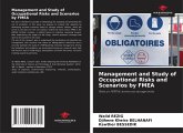 Management and Study of Occupational Risks and Scenarios by FMEA Management and Study of Occupational Risks and Scenarios by FMEA