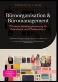Büroorganisation & Büromanagement: Effiziente Arbeitsoptimierung für Sekretariat und Chefassistenz