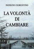 La volontà di cambiare