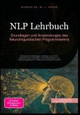 NLP Lehrbuch: Grundlagen und Anwendungen des Neurolinguistischen Programmierens