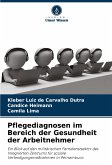Pflegediagnosen im Bereich der Gesundheit der Arbeitnehmer