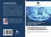 Charakterisierung von Grundwasserressourcen Charakterisierung von Grundwasserressourcen