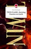 TWIN FLAME-Burning Passion on Earth. Life is a Story - story.one TWIN FLAME-Burning Passion on Earth. Life is a Story - story.one