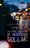 Cultural Valuation of American Dollar (eBook, ePUB) Cultural Valuation of American Dollar (eBook, ePUB)