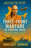 Three-Front Warfare in Modern India: Modernizing Chanakya's Warcraft for India's Tri-Front Doctrine (eBook, ePUB) Three-Front Warfare in Modern India: Modernizing Chanakya's Warcraft for India's Tri-Front Doctrine (eBook, ePUB)