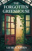 The Forgotten Greenhouse (eBook, ePUB) The Forgotten Greenhouse (eBook, ePUB)