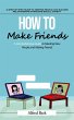 How to Make Friends: A Step-by-step... - Bild 1