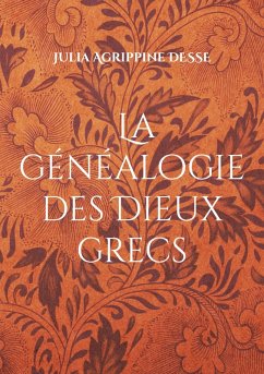 La généalogie des Dieux grecs (eBook, ePUB) - Desse, Julia Agrippine
