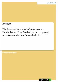 Die Besteuerung von Influencern in Deutschland. Eine Analyse der ertrag- und umsatzsteuerlichen Besonderheiten (eBook, PDF)