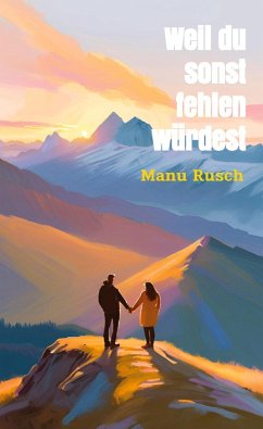 Cover Weil du sonst fehlen würdest (eBook, ePUB)
