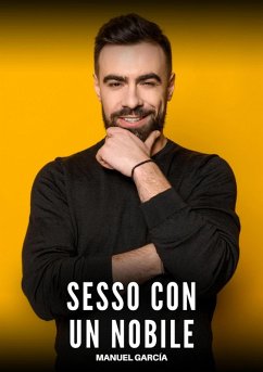 Sesso con un Nobile (eBook, ePUB) - García, Manuel