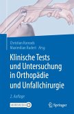 Klinische Tests und Untersuchung in Orthopädie und Unfallchirurgie (eBook, PDF) Klinische Tests und Untersuchung in Orthopädie und Unfallchirurgie (eBook, PDF)