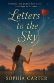 Letters to the Sky (eBook, ePUB) Letters to the Sky (eBook, ePUB)
