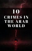 10 Crimes in the Arab World (eBook, ePUB)