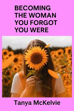 Cover Becoming the Woman, You Forgot You Were (eBook, ePUB)