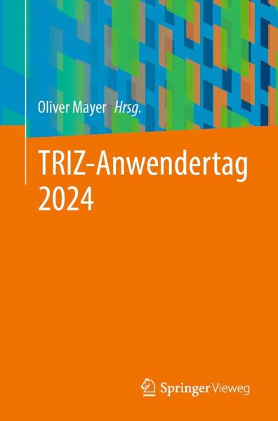 TRIZ-Anwendertag 2024 (eBook, PDF) TRIZ-Anwendertag 2024 (eBook, PDF)