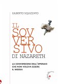 Il sovversivo di Nazareth (eBook, ePUB) Il sovversivo di Nazareth (eBook, ePUB)