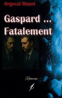Cover Gaspard ... Fatalement (eBook, ePUB)