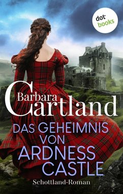 Das Geheimnis von Ardness Castle (eBook, ePUB) - Cartland, Barbara
