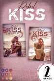 Rebel Kiss: Die prickelnde Bad-Boy-Romance-Dilogie in einem Bundle! (eBook, ePUB)