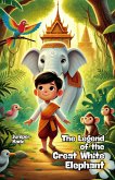 The Legend of the Great White Elephant (eBook, ePUB) The Legend of the Great White Elephant (eBook, ePUB)