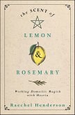 The Scent of Lemon & Rosemary (eBook, ePUB)