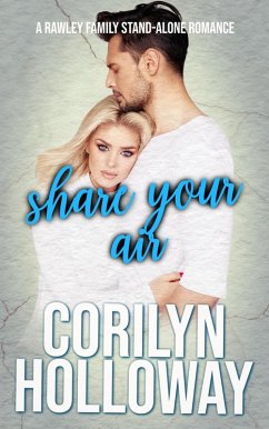 Cover Share Your Air (A Workplace Stand-alone Rawley Family Romance (The Rawley Family Romances, #4) (eBook, ePUB)
