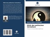 Ethik des politischen Verhaltens Ethik des politischen Verhaltens