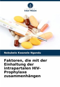 Cover Faktoren, die mit der Einhaltung der intrapartalen HIV-Prophylaxe zusammenhängen