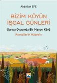 Bizim Köyün Isgal Günleri Bizim Köyün Isgal Günleri