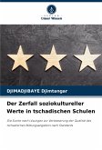Der Zerfall soziokultureller Werte in tschadischen Schulen Der Zerfall soziokultureller Werte in tschadischen Schulen
