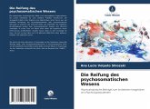 Die Reifung des psychosomatischen Wesens Die Reifung des psychosomatischen Wesens
