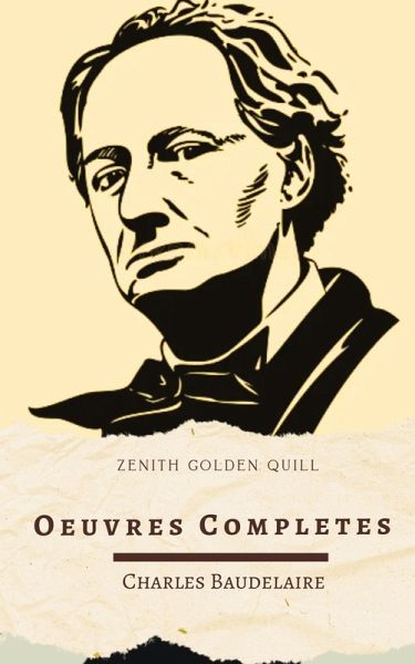 Charles Baudelaire: Oeuvres complètes (eBook, ePUB) Charles Baudelaire: Oeuvres complètes (eBook, ePUB)