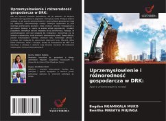 Uprzemys¿owienie i ró¿norodno¿¿ gospodarcza w DRK: Cover Uprzemys¿owienie i ró¿norodno¿¿ gospodarcza w DRK: