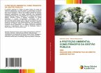 A PROTEÇÃO AMBIENTAL COMO PRINCÍPIO DA GESTÃO PÚBLICA