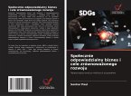 Spo¿ecznie odpowiedzialny biznes i cele zrównowa¿onego rozwoju